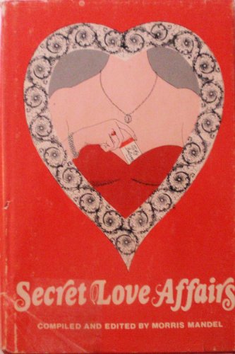 Imagen de archivo de Secret Love Affairs a la venta por Presidential Book Shop or James Carroll