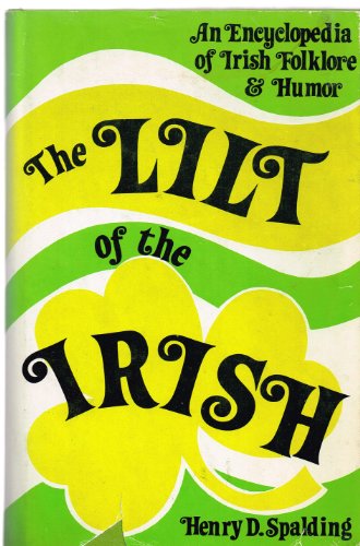 Beispielbild fr The Lilt of the Irish - An Encyclopedia of Irish Humor and Lore zum Verkauf von Better World Books