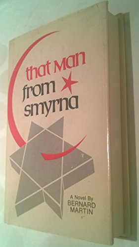 Beispielbild fr That man from Smyrna: An historical novel zum Verkauf von Wonder Book