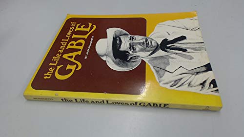 Beispielbild fr THE LIFE AND LOVES OF GABLE zum Verkauf von Hoffman Books,  ABAA, IOBA