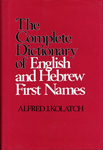 9780824602956: The Complete Dictionary of English and Hebrew First Names