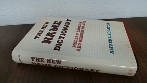 9780824603311: The New Name Dictionary: Modern English and Hebrew Names