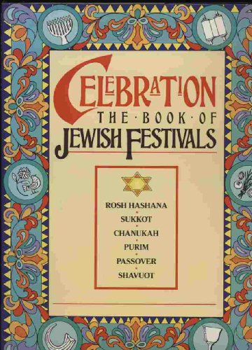 Beispielbild fr Celebration: The Book of Jewish Festivals zum Verkauf von Wonder Book