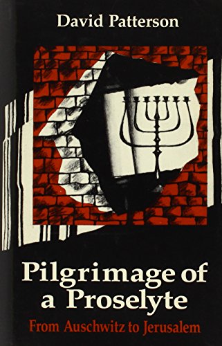 9780824603632: Pilgrimage of a Proselyte: From Auschwitz to Jerusalem
