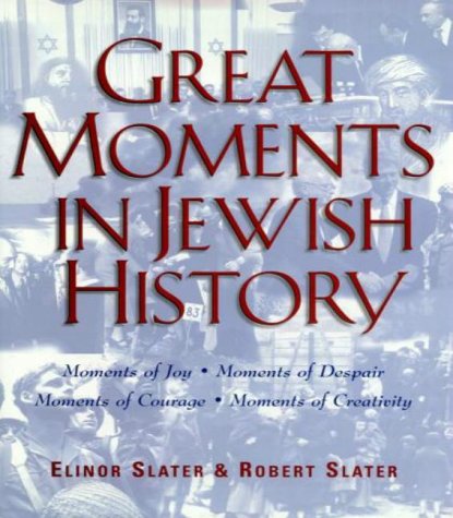 Great Moments in Jewish History (9780824604080) by Elinor Slater