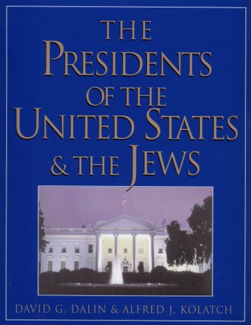 Beispielbild fr The Presidents of the United States and the Jews zum Verkauf von Better World Books