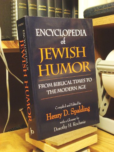 9780824604370: Encyclopedia of Jewish Humor: From Biblical Times to the Modern Age