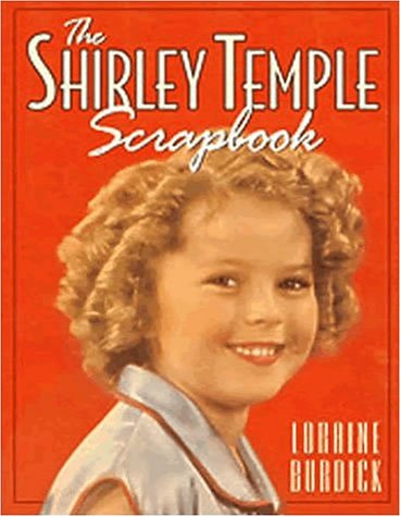 Stock image for The Shirley Temple Scrapbook - Updated Edition for sale by Your Online Bookstore