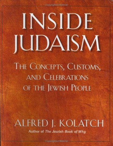 Stock image for Inside Judaism : The Concepts, Customs, and Celebrations of the Jewish People for sale by Better World Books