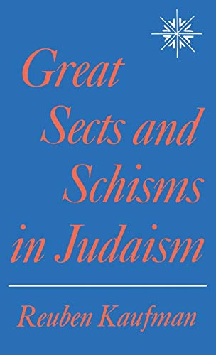 9780824604783: Great Sects and Schisms in Judaism