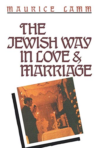 Beispielbild fr The Jewish Way in Love and Marriage zum Verkauf von Better World Books