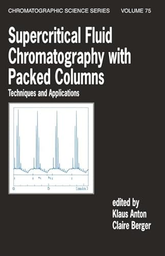 9780824700133: Supercritical Fluid Chromatography with Patked Columns: Techniques and Applications: 75 (Chromatographic Science Series)