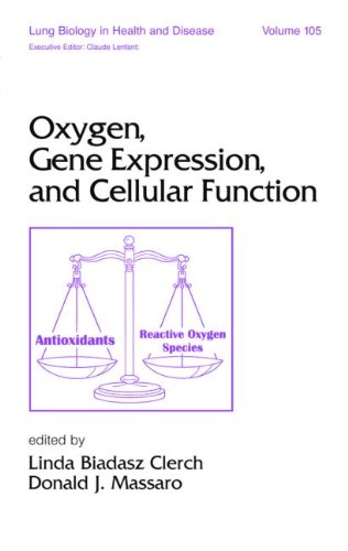 Stock image for Oxygen, Gene Expression, and Cellular Function (Lung Biology in Health and Disease, Band 105) for sale by medimops