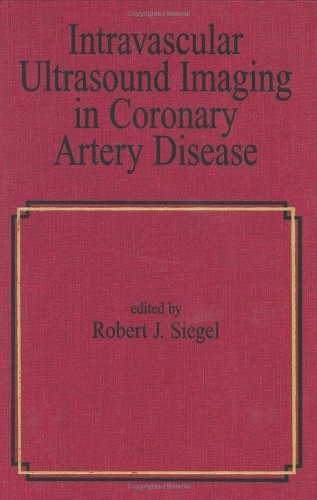 Stock image for Intravascular Ultrasound Imaging in Coronary Artery Disease for sale by P.C. Schmidt, Bookseller