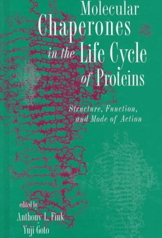 Molecular Chaperones in the Life Cycle of Proteins: Structure, Function and Mode of Action