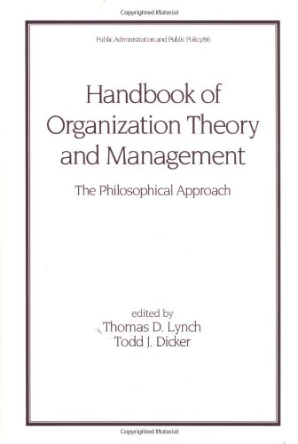 9780824701130: Handbook of Organizational Theory and Management: The Philosophical Approach (Public Administration and Public Policy)