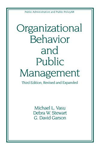 Stock image for Organizational Behavior and Public Management, Revised and Expanded (Public Administration and Public Policy) for sale by SecondSale