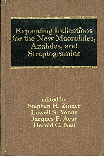9780824701413: Expanding Indications For The New Macrolides, Azalides, And Streptogramins