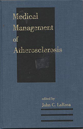 9780824701499: Medical Management of Atherosclerosis (Clinical Guides to Medical Management)