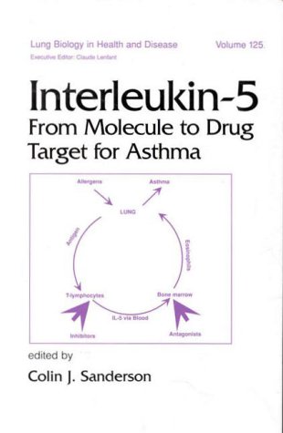 Stock image for Interleukin-5: From Molecule to Drug Target for Asthma [Lung Biology in Health and Disease, Volume 125] for sale by Tiber Books