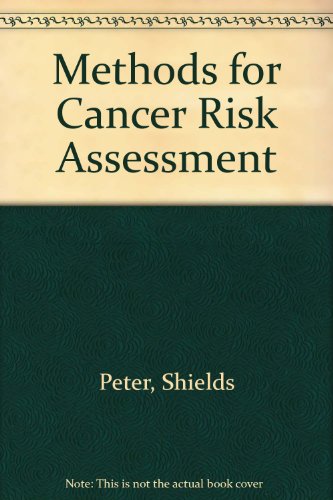 Methods for Cancer Risk Assessment (9780824702793) by Shields, Peter G.