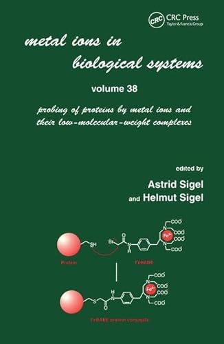 Stock image for Metal Ions in Biological Systems: Volume 38: Probing of Proteins by Metal Ions and Their Low-Molecular-Weight Complexes for sale by Zubal-Books, Since 1961