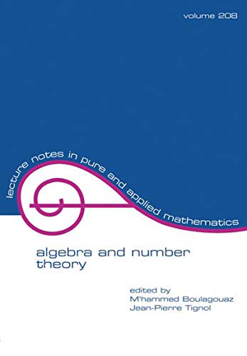 9780824703417: Algebra And Number Theory (LECTURE NOTES IN PURE AND APPLIED MATHEMATICS)