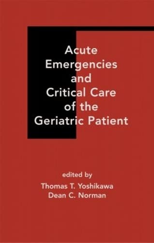 Beispielbild fr Acute Emergencies Critical Care of the Geriatric Patient zum Verkauf von Romtrade Corp.