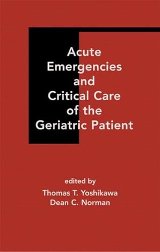 Stock image for Acute Emergencies and Critical Care of the Geriatric Patient for sale by Chiron Media