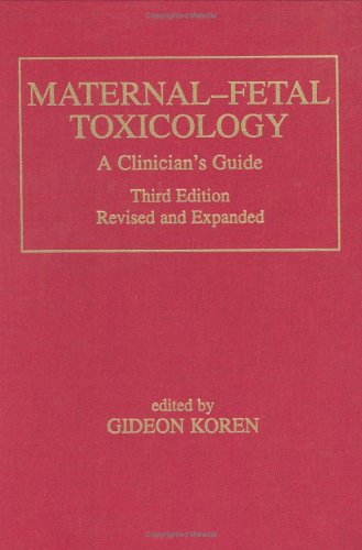 Stock image for Maternal-Fetal Toxicology: A Clinician's Guide (Medical Toxicology) for sale by HPB-Red