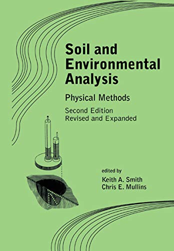 Imagen de archivo de Soil and Environmental Analysis: Physical Methods, Revised, and Expanded (Books in Soils, Plants the Environment) a la venta por Solr Books