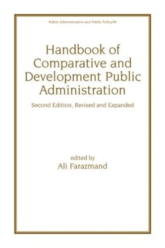 9780824704360: Handbook of Comparative and Development Public Administration: Second Edition, Revised and Expanded: 94 (Public Administration and Public Policy)