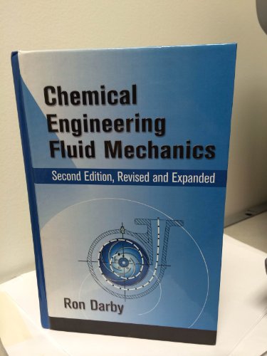 9780824704445: Chemical Engineering Fluid Mechanics, Revised and Expanded