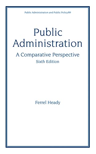 Public Administration : A Comparative Perspective - Heady, Ferrel