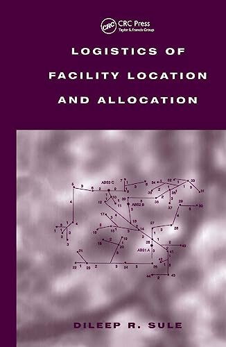 Stock image for Logistics of Facility Location and Allocation (INDUSTRIAL ENGINEERING) for sale by Irish Booksellers