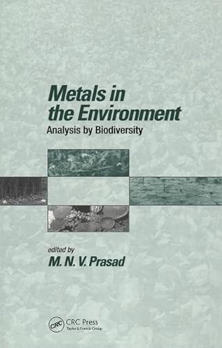 Stock image for Metals in the Environment: Analysis by Biodiversity (Books in Soils, Plants, and the Environment) for sale by Discover Books
