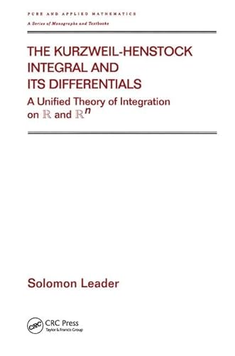 9780824705350: The Kurzweil-Henstock Integral and Its Differential: A Unified Theory of Integration on R and Rn