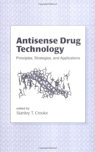 9780824705664: Antisense Drug Technology: Principles: Strategies, and Applications