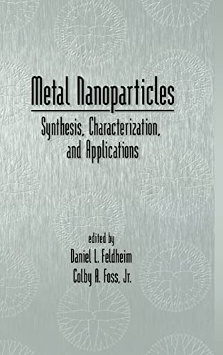 9780824706043: Metal Nanoparticles: Synthesis, Characterization, and Applications