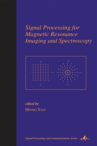 Stock image for Signal Processing for Magnetic Resonance Imaging and Spectroscopy (Signal Processing and Communications) for sale by Zubal-Books, Since 1961