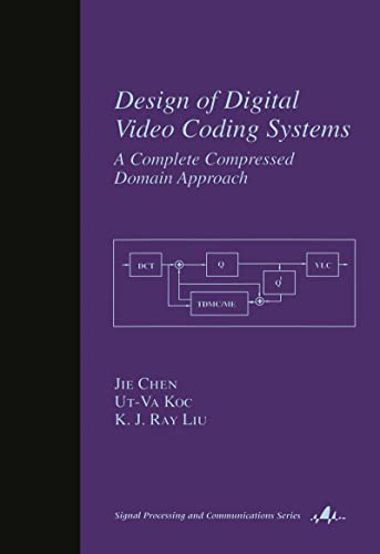 Beispielbild fr Design of Digital Video Coding Systems: A Complete Compressed Domain Approach (Signal Processing and Communications) zum Verkauf von BooksRun