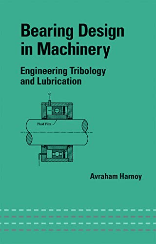 9780824707033: Bearing Design in Machinery: Engineering Tribology and Lubrication (Mechanical Engineering)