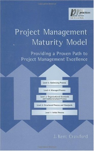 Stock image for Project Management Maturity Model: Providing a Proven Path to Project Management Excellence for sale by ThriftBooks-Atlanta