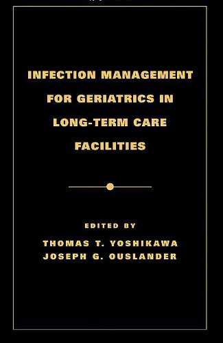 Beispielbild fr Infection Management for Geriatrics in Long-term Care Facilities zum Verkauf von Romtrade Corp.
