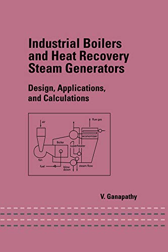 9780824708146: Industrial Boilers and Heat Recovery Steam Generators: Design, Applications, and Calculations (Mechanical Engineering)