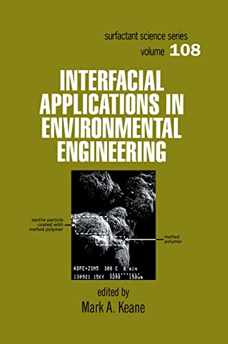 Stock image for Interfacial Applications in Environmental Engineering: 108 (Surfactant Science) for sale by WorldofBooks