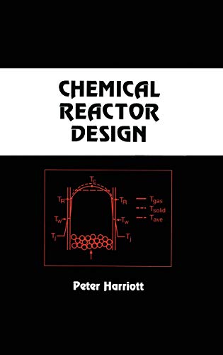 Chemical Reactor Design (Chemical Industries) (9780824708818) by Harriott, Peter