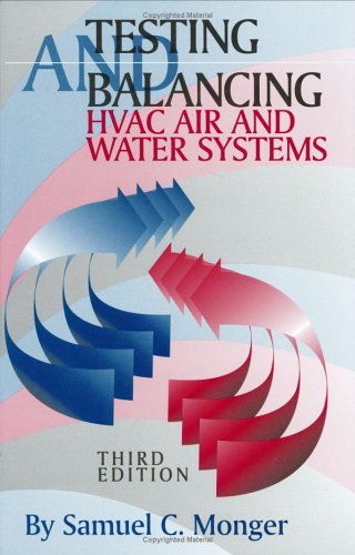 9780824709099: Testing and Balancing HVAC Air and Water Systems, Third Edition