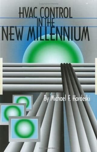 HVAC Control in the New Millennium (9780824709150) by Hordeski, Michael F.