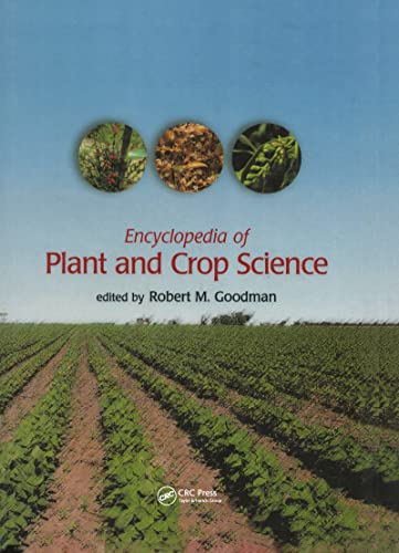 Encyclopedia of Plant and Crop Science (Print) (9780824709440) by Goodman, Robert M.